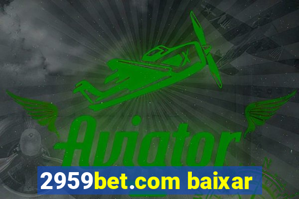 2959bet.com baixar